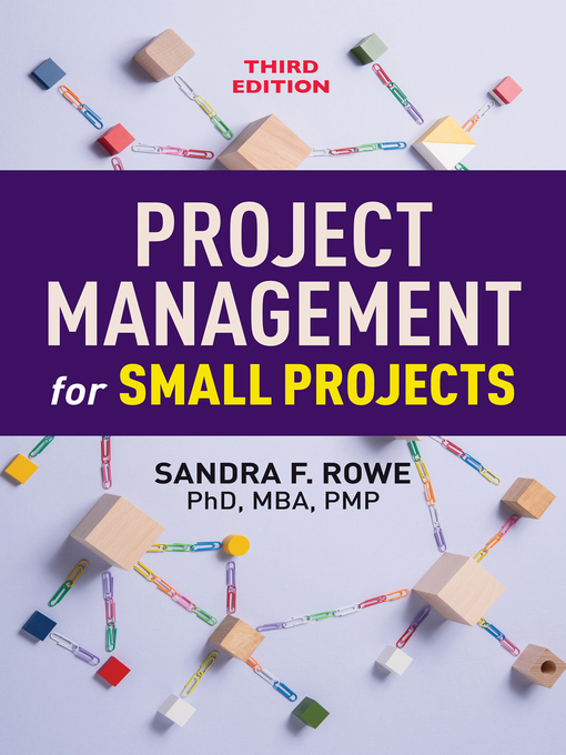 Title details for Project Management for Small Projects by Sandra F. Rowe - Available